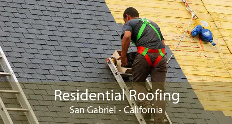 Residential Roofing San Gabriel - California