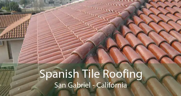 Spanish Tile Roofing San Gabriel - California